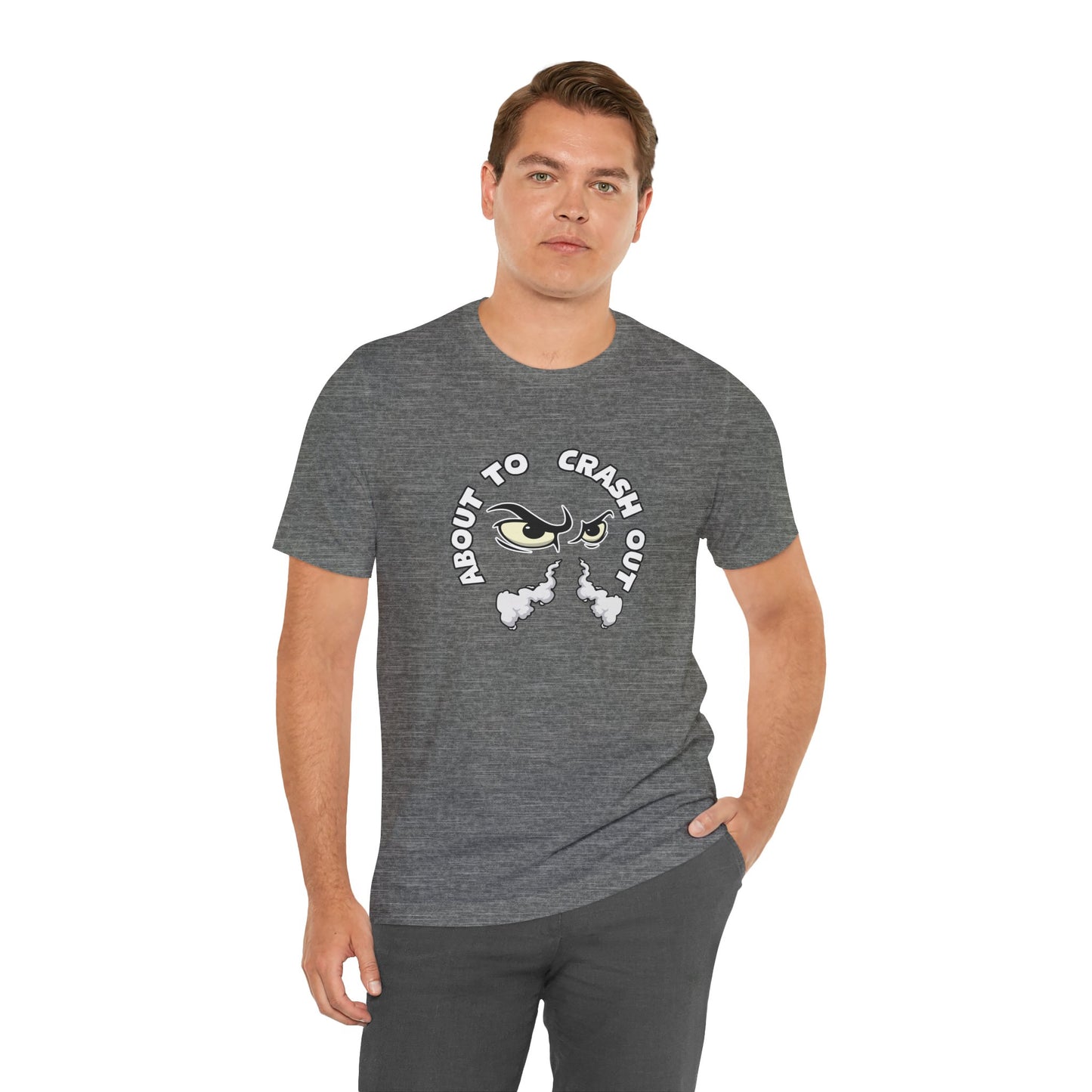 About to Crash Out - Men's Tee shirt