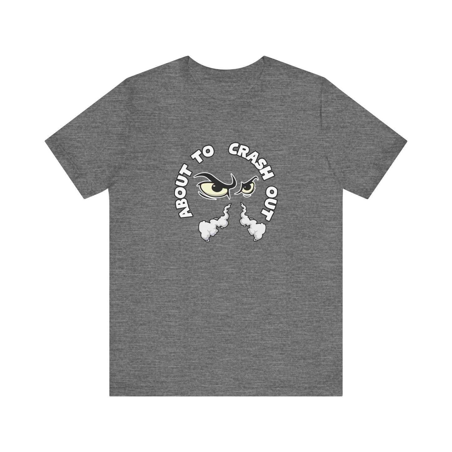 About to Crash Out - Men's Tee shirt