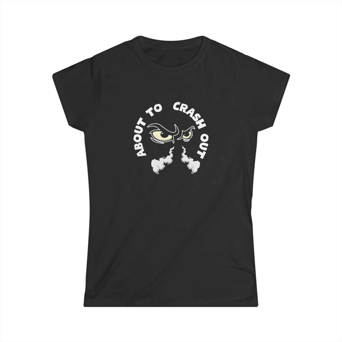 'About to Crash Out - Women's Graphic T shirt