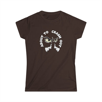 'About to Crash Out - Women's Graphic T shirt