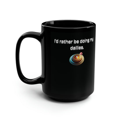 I'd rather be doing my dailies (Adventure Edition) 15oz Mug