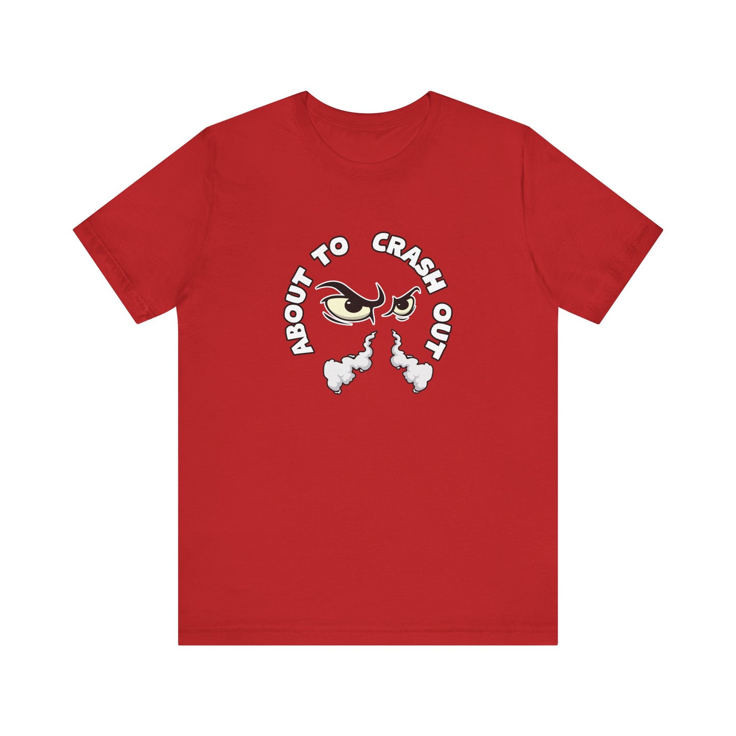 About to Crash Out - Men's Tee shirt